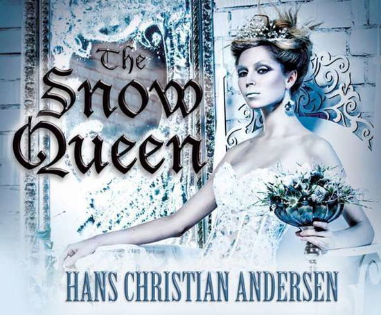 Cover for Hans Christian Andersen · The Snow Queen (CD) (2015)