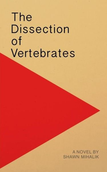Cover for Shawn Mihalik · The Dissection of Vertebrates (Paperback Book) (2018)