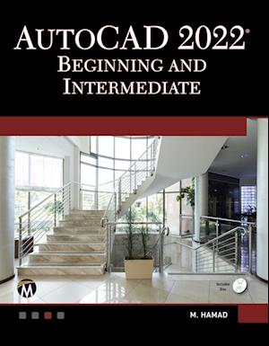 AutoCAD 2022 Beginning and Intermediate - Munir Hamad - Books - Mercury Learning & Information - 9781683927242 - May 10, 2021
