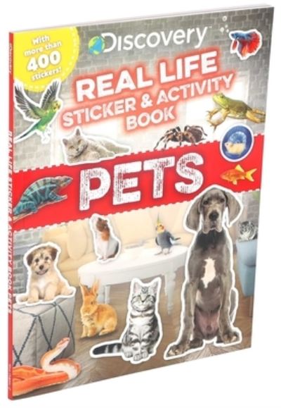 Cover for Courtney Acampora · Discovery Real Life Sticker and Activity Book: Pets (Paperback Book) (2020)