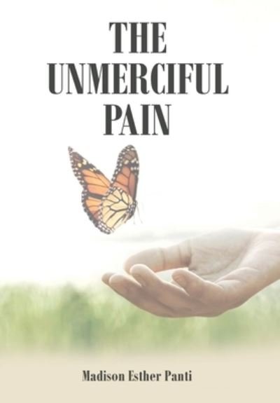 Cover for Madison Esther Panti · Unmerciful Pain (Buch) (2022)