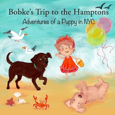 Cover for Babybobke LLC · Bobke's Trip to the Hamptons (Paperback Book) (2019)