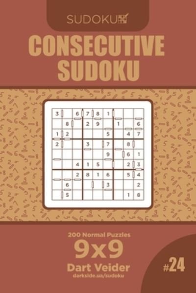 Cover for Dart Veider · Consecutive Sudoku - 200 Normal Puzzles 9x9 (Volume 24) (Pocketbok) (2019)