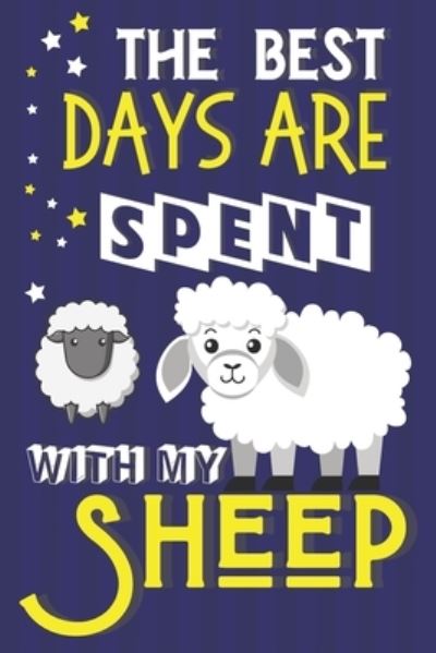 Cover for Gifty Gifts Club · The Best Days Are Spent With My Sheep (Paperback Book) (2019)