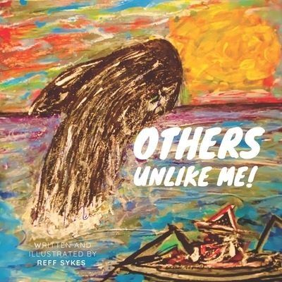 Cover for Reff Sykes · Others Unlike Me! (Pocketbok) (2019)