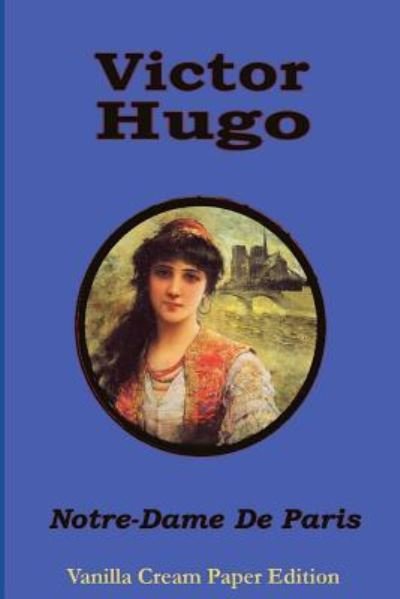 Cover for Victor Hugo · Notre-Dame De Paris (Paperback Book) (2018)