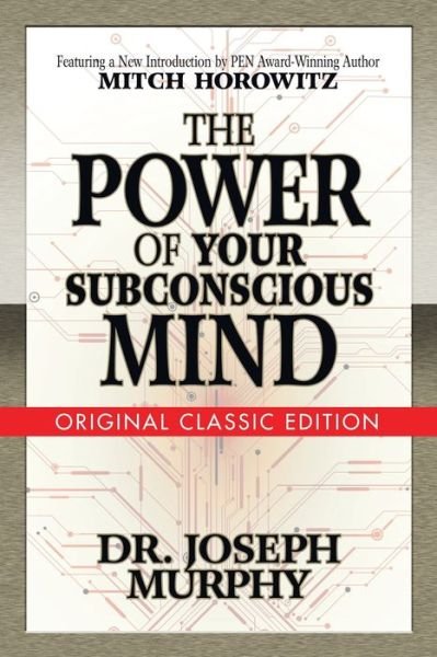 Cover for Dr. Joseph Murphy · The Power of Your Subconscious Mind (Paperback Book) [Original Classic edition] (2019)