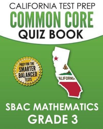 Cover for C Hawas · CALIFORNIA TEST PREP Common Core Quiz Book SBAC Mathematics Grade 3 (Paperback Book) (2018)