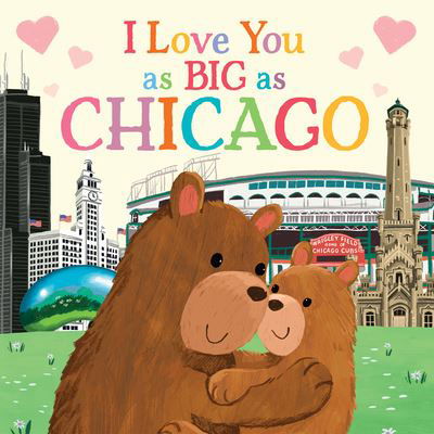 Cover for Rose Rossner · I Love You As Big As Chicago (Book) (2021)