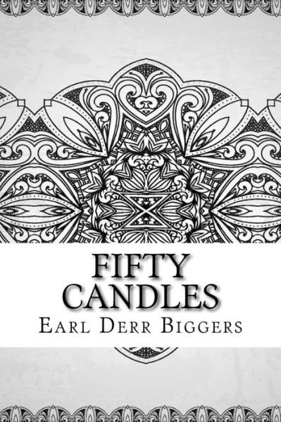 Cover for Earl Derr Biggers · Fifty Candles (Paperback Book) (2018)