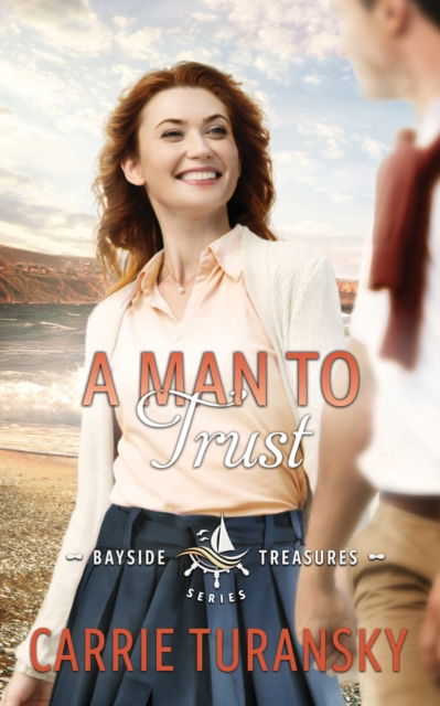 Cover for Carrie Turansky · A Man to Trust (Pocketbok) (2019)