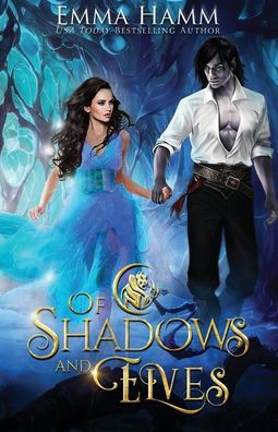 Cover for Emma Hamm · Of Shadows and Elves (Paperback Bog) (2021)