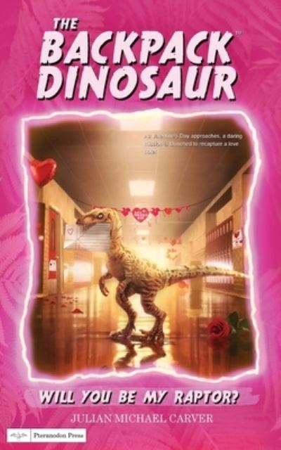 Cover for Julian Michael Carver · Will You Be My Raptor? - The Backpack Dinosaur (Paperback Book) (2020)