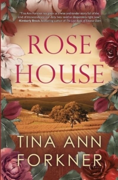 Cover for Tina Ann Forkner · Rose House (Book) (2023)