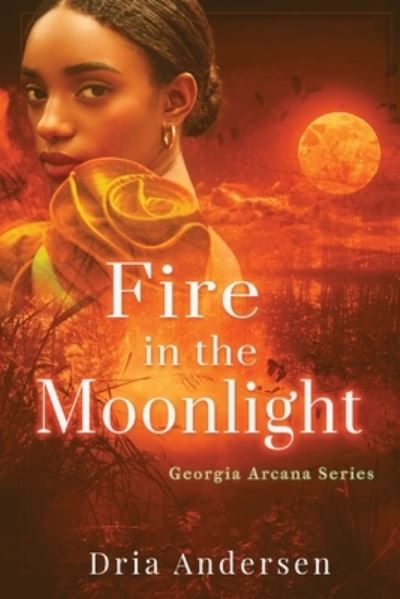 Cover for Dria Andersen · Fire in the Moonlight (Bok) (2023)