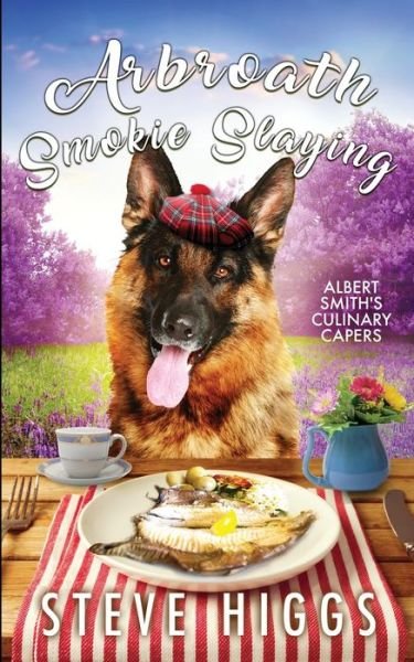 Cover for Steve Higgs · Arbroath Smokie Slaying - Albert Smith's Culinary Capers Recipe 7 (Paperback Book) (2021)