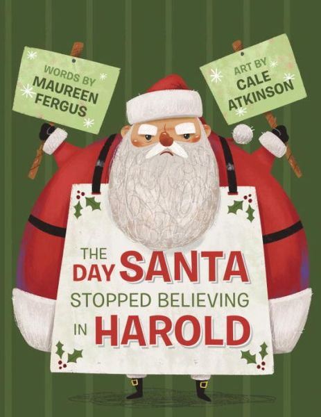 Cover for Maureen Fergus · The Day Santa Stopped Believing In Harold (Hardcover Book) (2016)