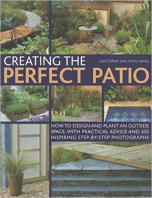 Creating the Perfect Patio - Joan Clifton - Books - Anness Publishing - 9781780190242 - July 11, 2011