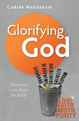 Cover for Carine MacKenzie · Glorifying God: Obedient Lives from the Bible (Paperback Book) [Revised edition] (2013)