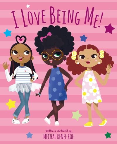 Cover for Mechal Renee Roe · I Love Being Me! (Hardcover bog) (2022)