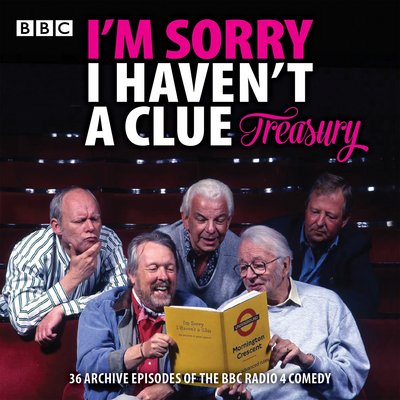 Cover for BBC Radio Comedy · I'm Sorry I Haven't a Clue Treasury: Classic BBC radio comedy (Lydbog (CD)) [Unabridged edition] (2017)
