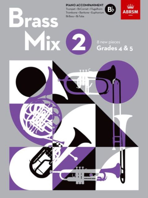 Cover for Abrsm · Brass Mix, Book 2, Piano Accompaniment B flat: 8 new pieces for Brass, Grades 4 &amp; 5 (Partitur) (2022)