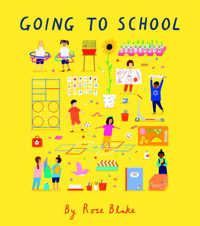 Cover for Rose Blake · Going to School (Paperback Book) (2018)