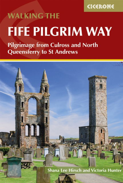 Cover for Shana Lee Hirsch · Walking the Fife Pilgrim Way: Pilgrimage from Culross and North Queensferry to St Andrews (Paperback Book) (2024)