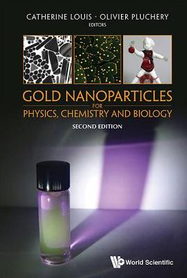 Cover for Gold Nanoparticles For Physics, Chemistry And Biology (Hardcover Book) [Second edition] (2017)