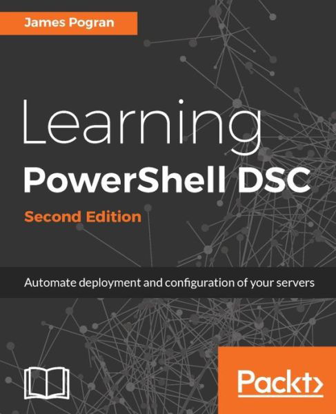 James Pogran · Learning PowerShell DSC - (Paperback Book) [2 Revised edition] (2017)