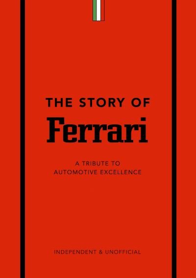 Cover for Stuart Codling · The Story of Ferrari: A Tribute to Automotive Excellence (Hardcover Book) (2021)