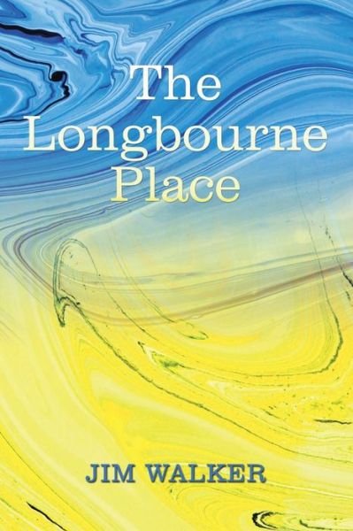 Cover for Jim Walker · Longbourne Place (Book) (2020)
