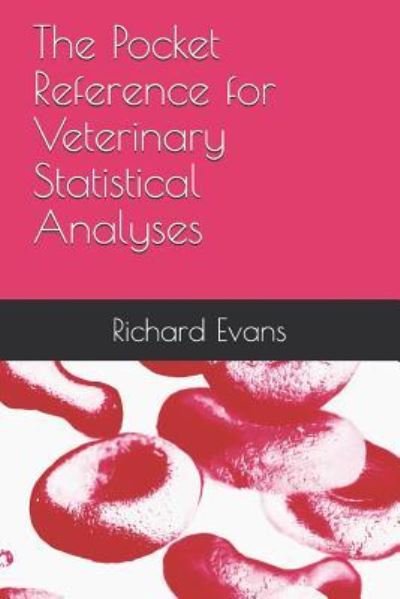 Cover for Richard Evans · The Pocket Reference for Veterinary Statistical Analyses (Pocketbok) (2019)