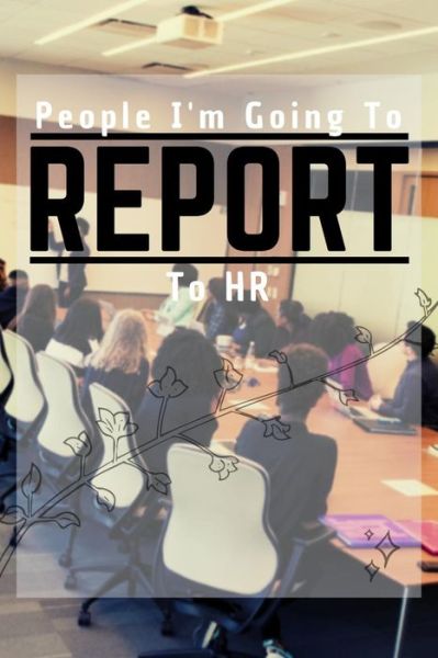 Cover for Bored at Work · People I'm Going to Report to HR (Paperback Book) (2019)