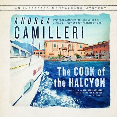 The Cook of the Halcyon Lib/E - Andrea Camilleri - Muziek - Blackstone Publishing - 9781799969242 - 15 juni 2021