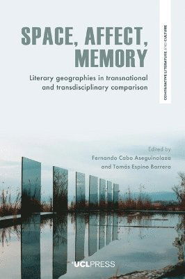Cover for Space, Affect, Memory : Literary Geographies in Transnational and Transdisciplinary Comparison (Innbunden bok) (2025)