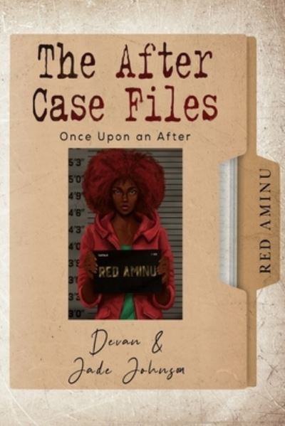 Cover for Jade Johnson, Devan Johnson &amp; · The After Case Files: Red Aminu (Paperback Book) (2023)