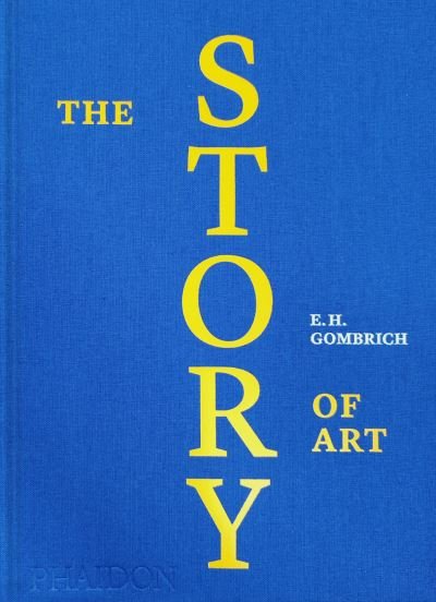The Story of Art - EH Gombrich - Bücher - Phaidon Press Ltd - 9781838668242 - 9. Mai 2024