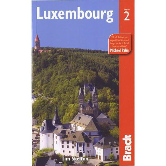 Bradt Travel Guides: Luxembourg - Tim Skelton - Books - Bradt Travel Guides - 9781841624242 - April 20, 2012