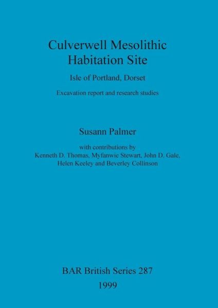 Cover for Susann Palmer · Culverwell Mesolithic Habitation Site, Isle of Portland, Dorset: Excavation Report and Research Studies - British Archaeological Reports (Bar) British S. (Paperback Book) (1999)