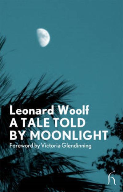 Cover for Leonard Woolf · A Tale Told by Moonlight (Modern Voices) (Paperback Book) (2007)