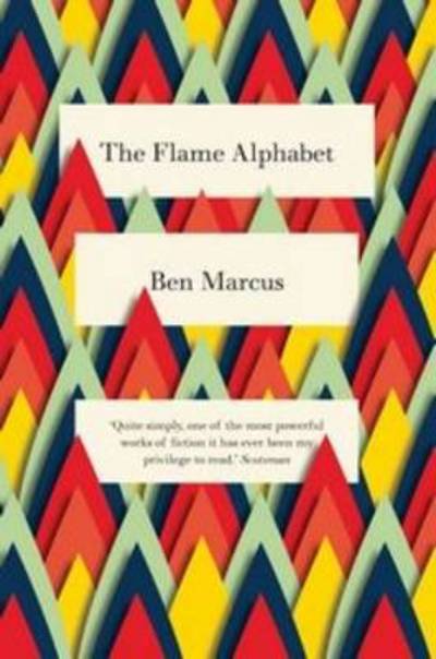 Cover for Ben Marcus · The Flame Alphabet (Paperback Book) (2013)