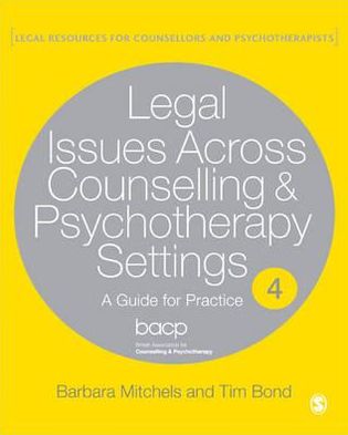 Cover for Barbara Mitchels · Legal Issues Across Counselling &amp; Psychotherapy Settings: A Guide for Practice - Legal Resources Counsellors &amp; Psychotherapists (Paperback Book) (2011)