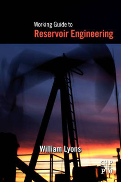 Cover for Lyons, William (Technical Advisor (Retired) Chevron, Houston, TX) · Working Guide to Reservoir Engineering (Paperback Book) (2009)