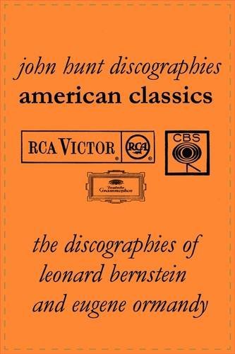 Cover for John Hunt · American Classics: the Discographies of Leonard Bernstein and Eugene Ormandy.  [2009]. (Paperback Bog) (2009)