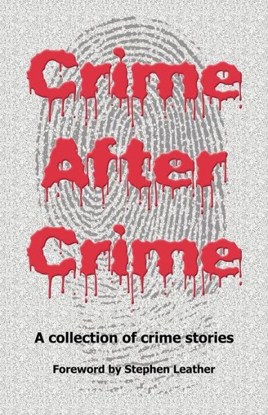 Crime After Crime - Debz Hobbs-wyatt - Książki - Bridge House - 9781907335242 - 2 listopada 2012