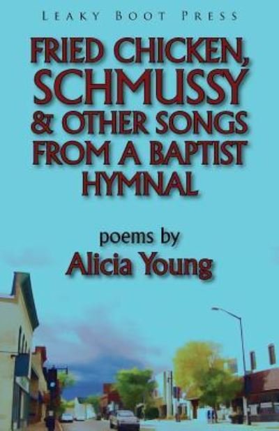 Cover for Alicia Young · Fried Chicken, Schmussy &amp; Other Songs from a Baptist Hymnal (Taschenbuch) (2016)