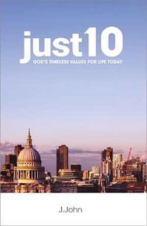 Cover for J.John · Just10: God's Timeless Values for Life Today (Pocketbok) (2023)