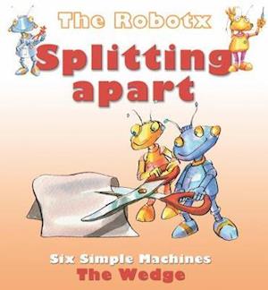 Cover for Gerry Bailey · Splitting Apart: The Wedge - Robotx (Paperback Book) (2019)