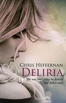Cover for Chris Heffernan · Deliria (Paperback Book) (2015)